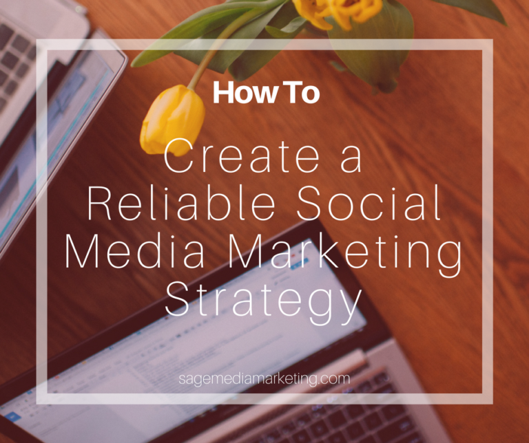 Create a Reliable Social Media Marketing Strategy in 5 Steps